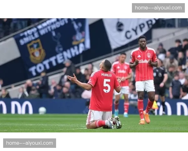 诺丁汉森林3-0热刺关键战：吉布斯-怀特主导反击，10秒终结模式